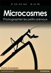 Microcosmes : Photographier les petits animaux