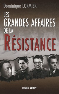 Les grandes affaires de la résistance