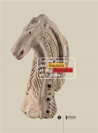 Sur les traces des Gaulois et des Romains en Vendée