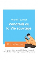 Réussir son Bac de français 2024 : Analyse du roman Vendredi ou la vie sauvage de Michel Tournier