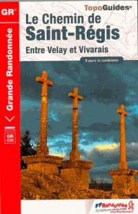 Le chemin de Saint-Régis, entre Velay et Vivarais