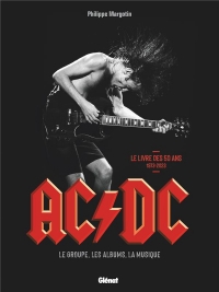 AC/DC: Le groupe, les albums, la musique