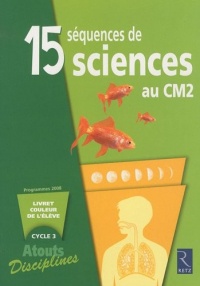 15 séquences de sciences au CM2 : Pack de 6 livrets couleur de l'élève