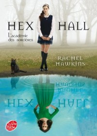 Hex Hall - Tome 1: L'académie des sorcières