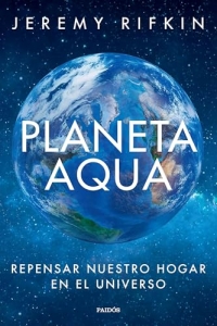 Planeta Aqua: Repensar nuestro hogar en el universo