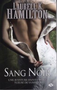 Anita Blake, Tome 16: Sang Noir