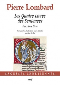 Les Quatre Livres des Sentences - Deuxième livre (Sagesses chrétiennes)