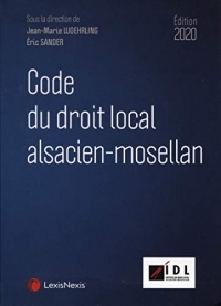 Code du droit local alsacien-mosellan 2020: Préface de Gérard Larcher, président du Sénat