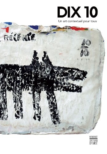 Dix 10 : Un art contextuel pour tous