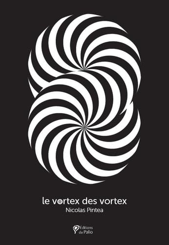Le Vortex des vortex
