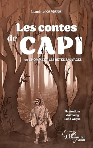 Les contes de Capi: Ou l'homme et les bêtes sauvages