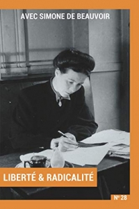 Avec Simone de Beauvoir: Volume 2 : Liberté et Radicalité
