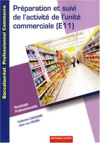 Préparation et suivi de l'activité de l'unité commerciale (E11) Tle Bac pro commerce