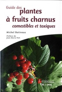 Guide des plantes à fruits charnus comestibles et toxiques