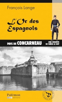 L'Or des Espagnols - Tome 9: Une enquête de Fãnch Le Roy