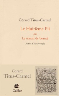 Le Huitième Pli : Ou Le travail de beauté