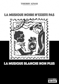 La musique noire n'existe plus: La musique blanche non plus
