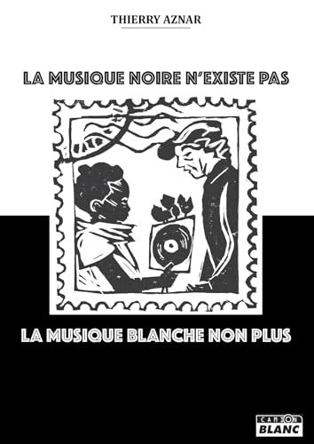 La musique noire n'existe plus: La musique blanche non plus