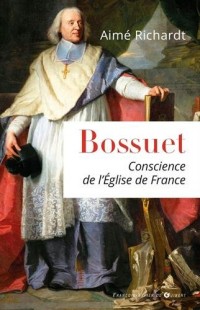 Bossuet: Conscience de l'Eglise de France