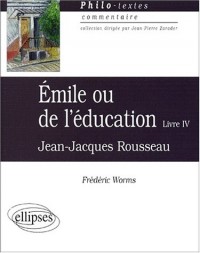 Rousseau, Emile ou de l'éducation, livre 4