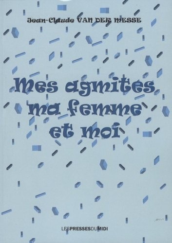 Mes agmites ma femme et moi