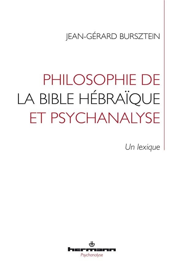 Philosophie de la Bible hébraïque et psychanalyse: Un lexique