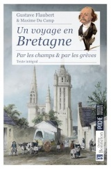 Voyage en Bretagne: Par les chemins et par les grèves