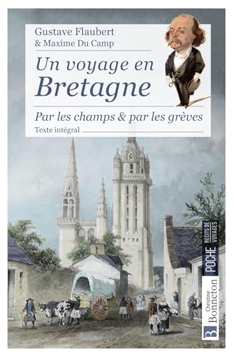 Voyage en Bretagne: Par les chemins et par les grèves
