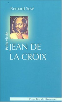 Petite vie de Jean de la Croix