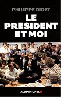 Le président et moi