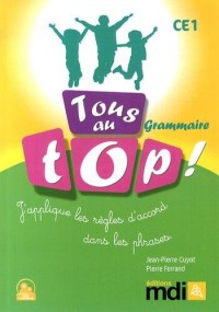 Tous au top ! Grammaire CE1