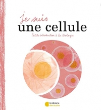 Je suis une Cellule