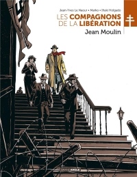 Les compagnons de la Libération - Jean Moulin