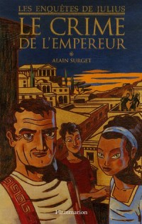 Enquêtes de Julius, Tome 2 : Le crime de l'empereur