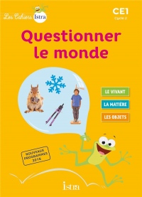 Les Cahiers Istra Questionner le monde CE1 - Elève - Ed. 2017