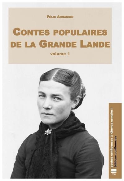 Contes populaires de la Grande-Lande: Volume 1, édition bilingue français-gascon