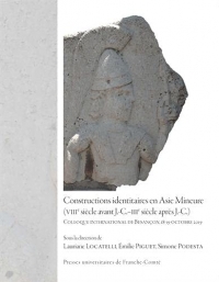 Constructions identitaires en Asie Mineure (VIIIe siècle avant J.-C.-IIIe siècle après J.-C.)