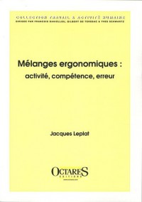 Melanges ergonomiques : activite, competence, erreur