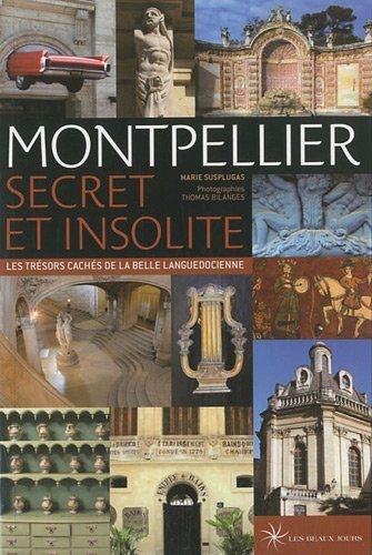 MONTPELLIER SECRET ET INSOLITE