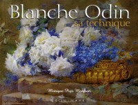 BLANCHE ODIN, SA TECHNIQUE