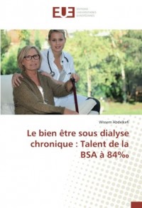 Le bien être sous dialyse chronique : Talent de la BSA à 84‰