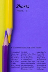 Shorts: Volumes I - III: A bumper collection of 36 short stories combining all three volumes of Shorts.