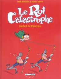 Le roi catastrophe, Tome 8 : Adalbert est trop génial