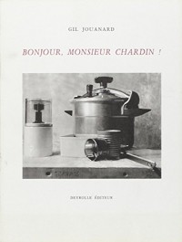 Bonjour, monsieur Chardin