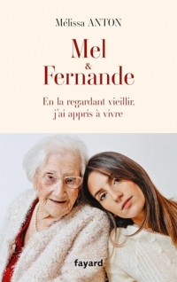 Mel & Fernande: En la regardant vieillir, j'ai appris à vivre