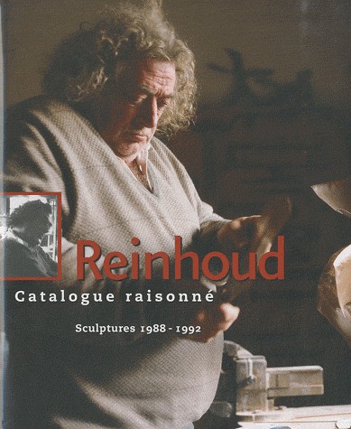 Reinhoud (Tome 4-Sculptures 1988-1992): Catalogue raisonné