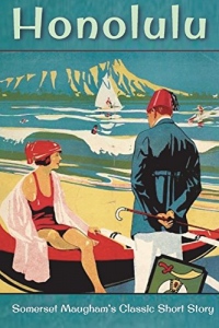 Honolulu: Somerset Maugham's Classic Short Story