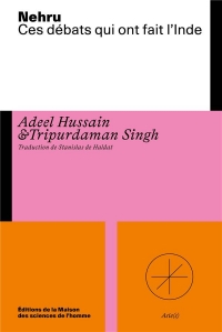Nehru: Ces débats qui ont fait l'Inde