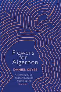 Flowers For Algernon: A Modern Literary Classic