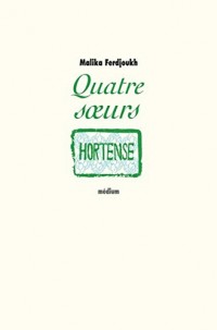 Quatre sœurs, tome 2 : Hortense